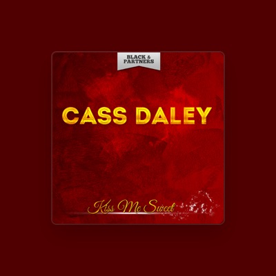 Listen to Cass Daley, watch music videos, read bio, see tour dates & more!