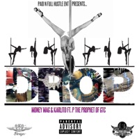 Drop (feat. P the Prophet) - Single - Money Mag & Karlito