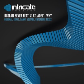Why (Radio Edit) Ruslan Sever, Zlat & Adel