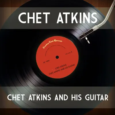 Chet Atkins and His Guitar - Chet Atkins