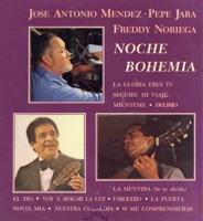 Noche de Bohemia - José Antonio Méndez, Pepe Jara & Freddy Noriega