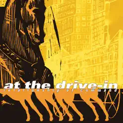 Relationship of Command - At The Drive-In