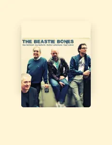 Dengarkan The Beastie Bones, tonton video musik, baca bio, lihat tanggal tur & lainnya!