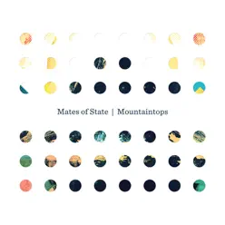 Mountaintops - Mates Of State