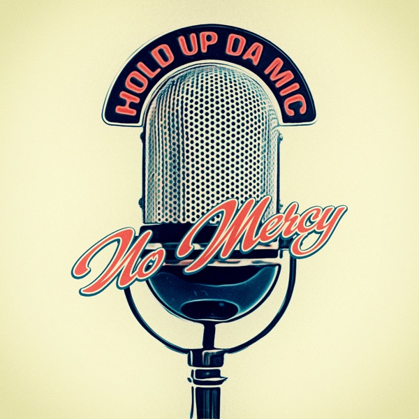 Hold up da Mic - Single - No Mercy