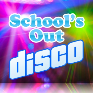 School's Out Disco