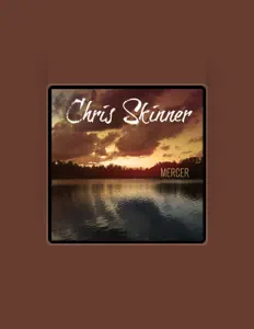 Écoutez Chris Skinner, regardez des vidéoclips, lisez la biographie, consultez les dates de tournée et plus encore !