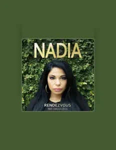 收听 Nadia、观看音乐视频、阅读小传、查看巡演日期等 ！