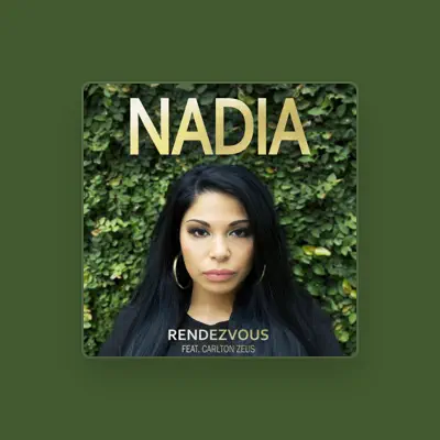 Listen to Nadia, watch music videos, read bio, see tour dates & more!