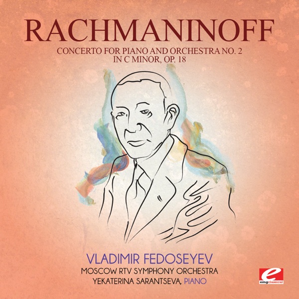 Rachmaninoff: Concerto for Piano and Orchestra No. 2 in C Minor, Op. 18 (Remastered)