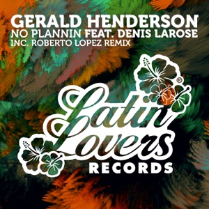 No Plannin - Single (feat. Denis Larose) - Single