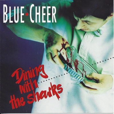Dining With the Sharks - Blue Cheer