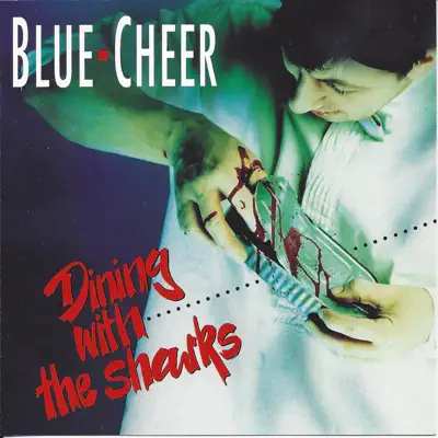 Dining With the Sharks - Blue Cheer