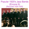 Popular 1920's Jazz Bands (Encore 9) [Recorded 1926-1928]