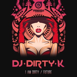I Am Dirty - Single