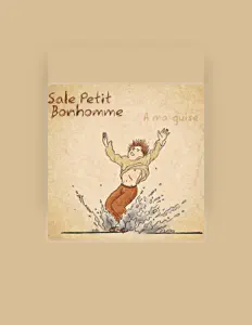 Listen to Sale Petit Bonhomme, watch music videos, read bio, see tour dates & more!