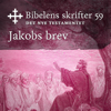 Jakobs brev: Bibel2011 - Bibelens skrifter 59 - Det Nye Testamentet - KABB