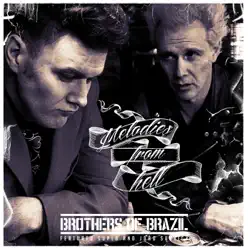 Melodies from Hell - Single - Brothers of Brazil Melodies from Hell - Single - Brothers of Brazil