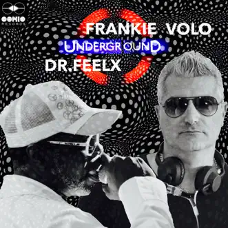 Underground (feat. Dr Feelx) - Single by Frankie Volo album reviews, ratings, credits