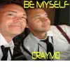 Craymo - Be Myself