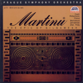 Martinů: The Epic of Gilgamesh