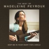 Keep Me In Your Heart For a While: The Best of Madeleine Peyroux, 2014