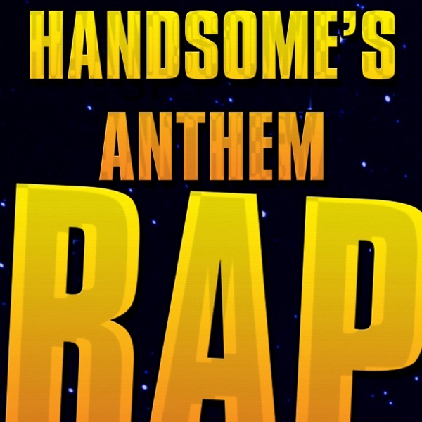 Handsome's Anthem "BL:PS"