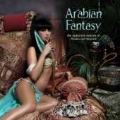 Arabian Fantasy: The Seductive Sounds of Arabia and Beyond artwork