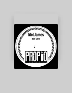 收听 Mel James、观看音乐视频、阅读小传、查看巡演日期等 ！