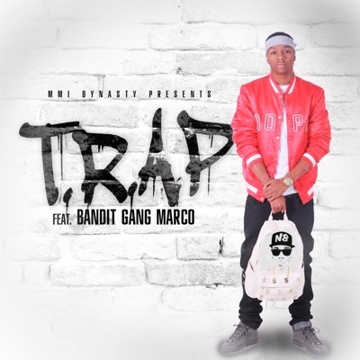 T.r.A.p (feat. Bandit Gang Marco) - Single