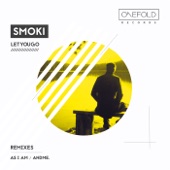 Smoki - Let You Go (As I Am Remix)