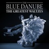 The Blue Danube - The Greatest Waltzes