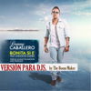 Bonita Si E' (Version para DJs) [feat. Chelito de Castro] - Donny Caballero