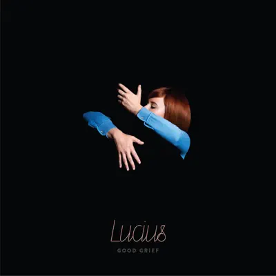 Good Grief - Lucius