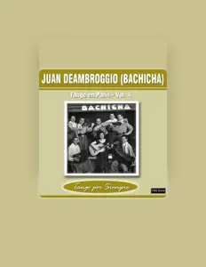 Luister naar Juan Deambroggio, bekijk muziekvideo's, lees de bio, bekijk de tourdata, en meer!