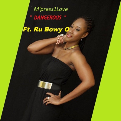 Dangerous (feat. Ru Bowy O) - Single