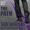The Path (Seb Skalski & Masta P Remix) - Seb Skalski lyrics
