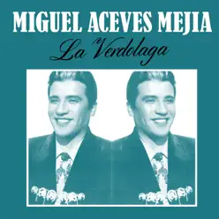 La Verdolaga - Single - Miguel Aceves Mejía