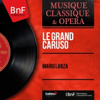 Le grand Caruso (From "The Great Caruso", Mono Version) - Mario Lanza