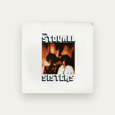 Listen to The Stovall Sisters, watch music videos, read bio, see tour dates & more!