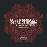 Blowin Minds - Single - Chus & Ceballos & Oscar de Rivera