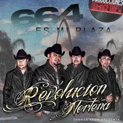 664 Esa Es Mi Plaza - Revolucion Norteña 664 Esa Es Mi Plaza - Revolucion Norteña