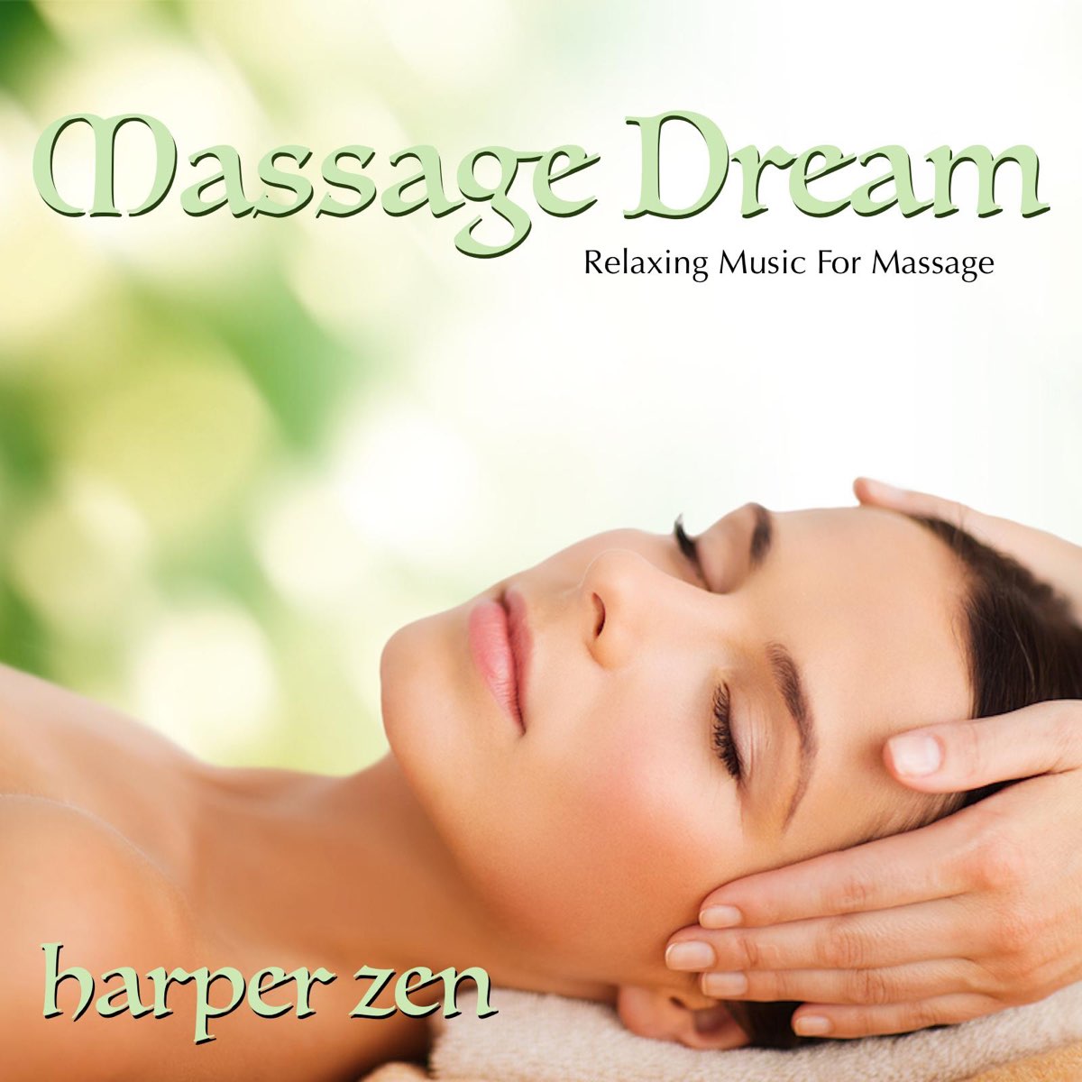 Massage Dream: Relaxing Music for Massage by Harper Zen on Apple Music
