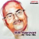 M M Keeravani All Time Hits