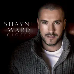 Closer - Shayne Ward