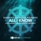 All I Know (2015 Arenal Sound Official Anthem) - Subshock, Evangelos & Sandro lyrics