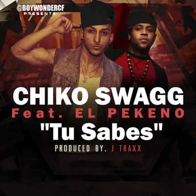 Tu Sabes (feat. El Pekeno) - Single - Chiko Swagg