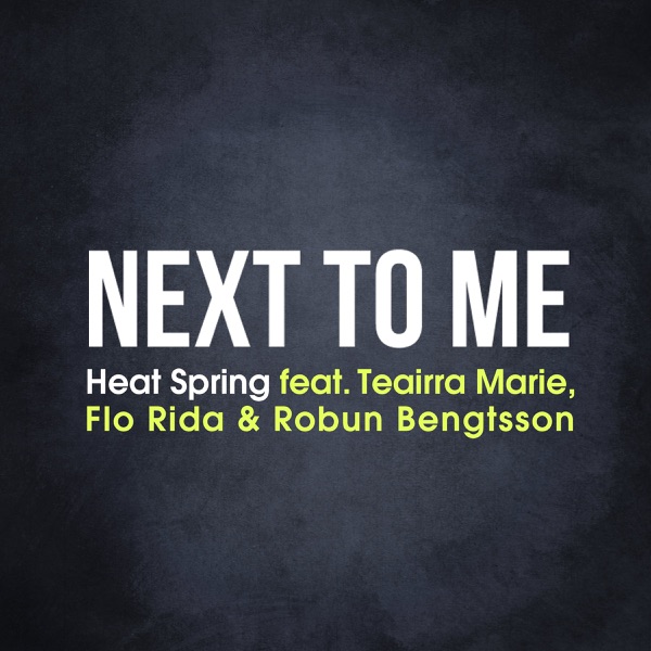 Next to Me (feat. Teairra Marie, Flo Rida & Robin Bengtsson) - Single