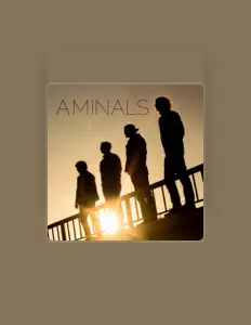Aminals सुनें, म्यूज़िक वीडियो देखें, बायो पढ़ें, दौरे की तारीखें और बहुत कुछ देखें!