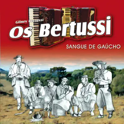Sangue de Gaúcho (with Gilney Bertussi) - Os Bertussi